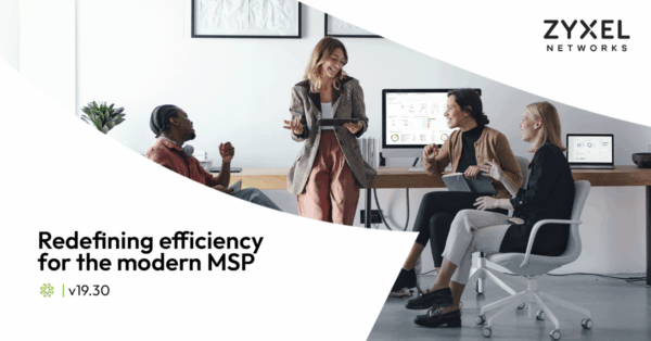 Zyxel Networks oferă furnizorilor de servicii IT mai multă putere pentru a se extinde și a crește